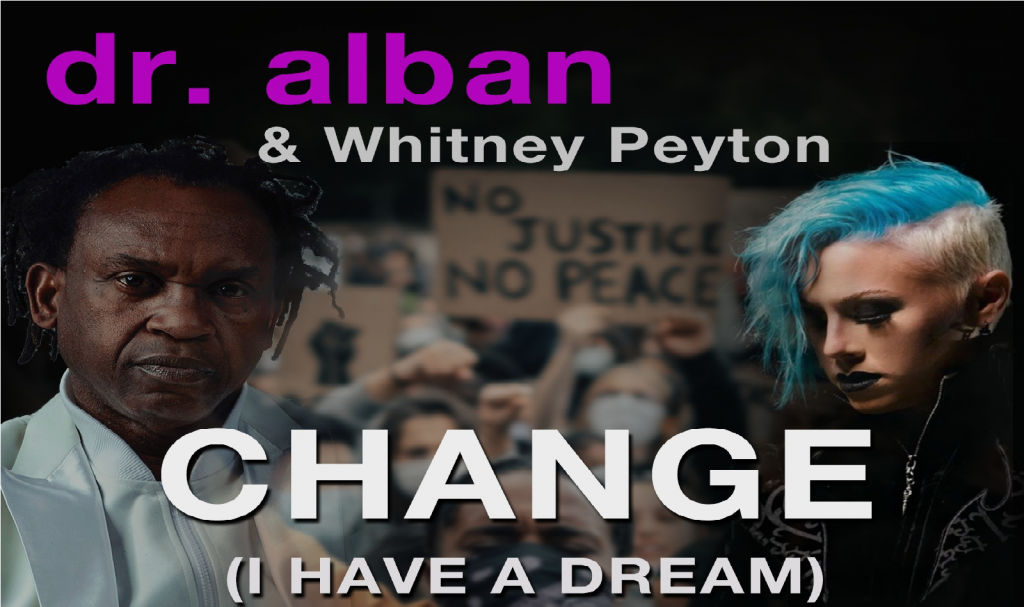 ”Change (I Have a Dream)” se numește ultimul proiect Dr. Alban