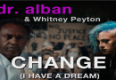 ”Change (I Have a Dream)” se numește ultimul proiect Dr. Alban