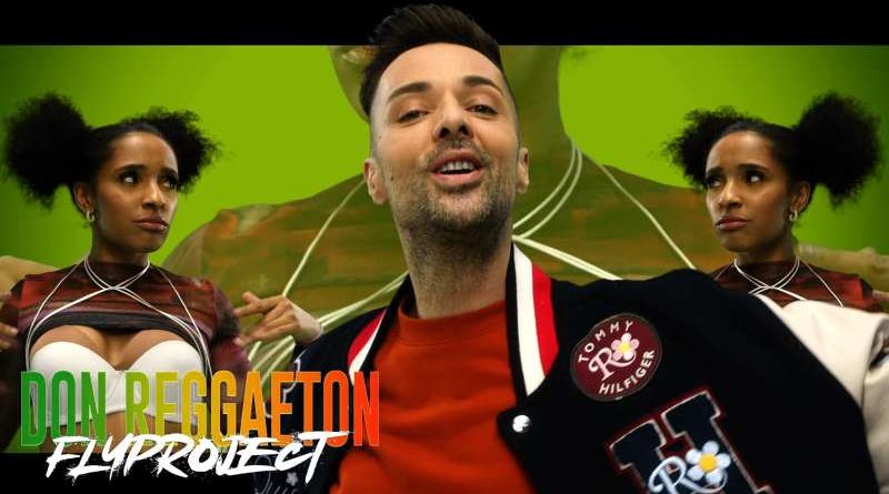 Fly Project – Don Reggaeton (Official Music Video)